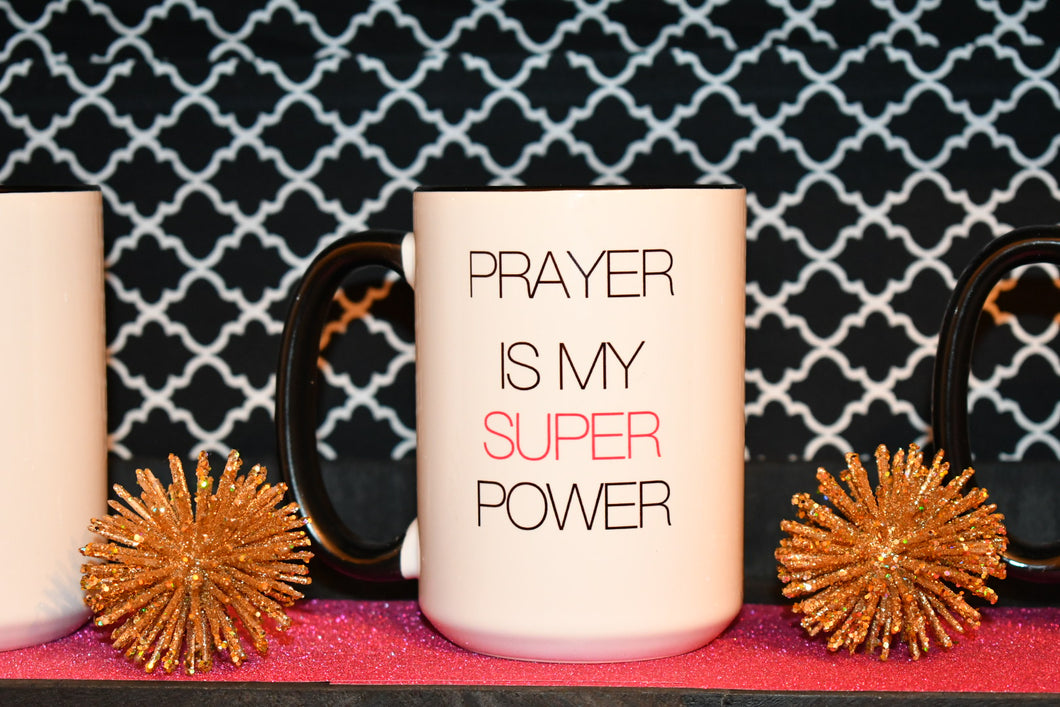 Prayer is my Super Power
